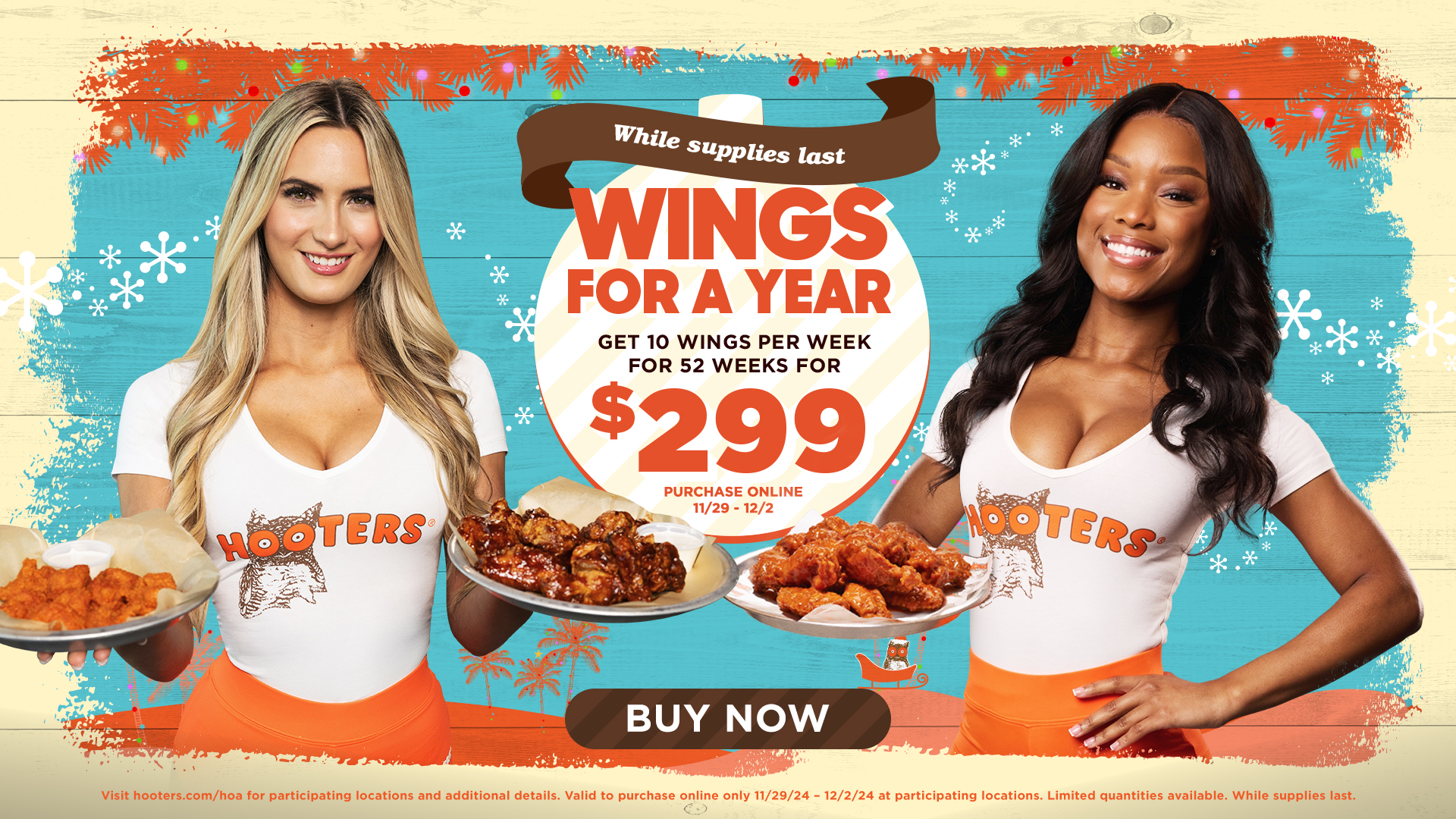 Wings for a Year, Get 10 wings per week for 52 weeks for $299, Purchase online 11/29-12/2 while supplies last!