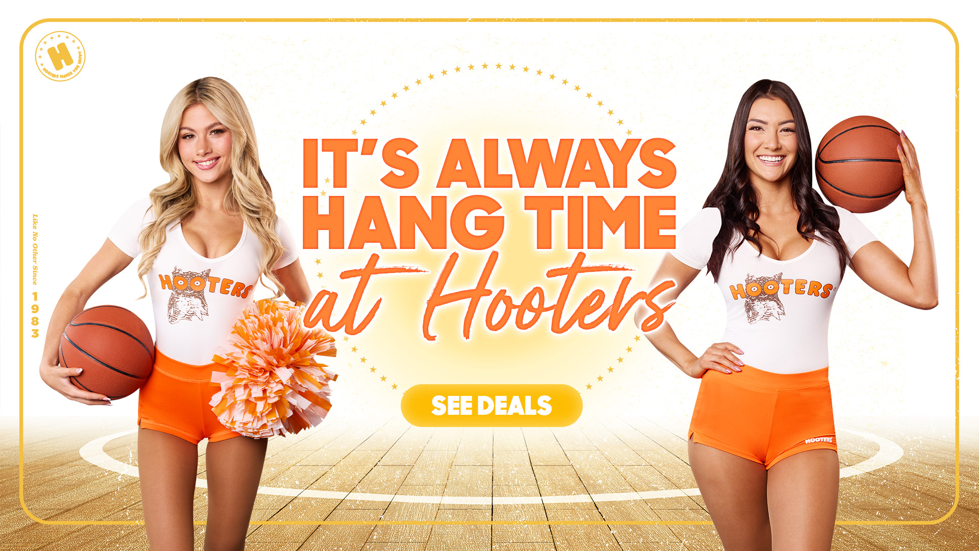 It's always hang time at Hooters. See the deals!